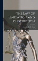 The Law of Limitation and Prescription 1018322329 Book Cover