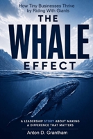 The Whale Effect: How Tiny Businesses Thrive by Riding with Giants B0H7CLKZ9J Book Cover