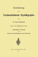 Einleitung in die formbeschreibende Krystallographie 3662237989 Book Cover