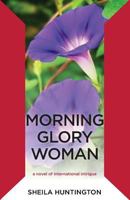 Morning Glory Woman 149225455X Book Cover