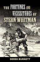 The Fortunes and Vicissitudes of Stern Whitman 1432868012 Book Cover