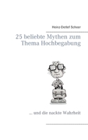 25 beliebte Mythen zum Thema Hochbegabung: ... und die nackte Wahrheit 3839114152 Book Cover
