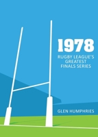 1978: Rugby League's Greatest Finals Series 0648991172 Book Cover