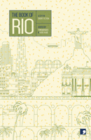 The Book of Rio: A City in Short Fiction 1905583680 Book Cover