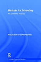 Markets for Schooling: An Economic Analysis 0415253330 Book Cover