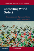 Contesting World Order?: Socioeconomic Rights and Global Justice Movements 1316628248 Book Cover