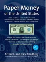 Paper Money of the United States: A Complete Illustrated Guide With Valuations (Paper Money of the United States) 0871845091 Book Cover