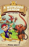 A Wayward Dragon, Book 2 and Book 3 1973923440 Book Cover