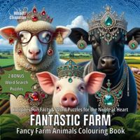 Fantastic Farm: Fancy Farm Animals Colouring Book (Crowned Creatures) 1763794636 Book Cover