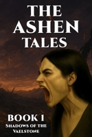 The Ashen Tales – Book 1 B0FCCFD5MP Book Cover