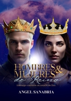 HOMBRES Y MUJERES DE REINO: LIDERAZGO CONFORME AL CORAZÓN DE DIOS 9801835869 Book Cover