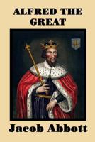 King Alfred of England 1500886335 Book Cover