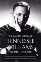 The Selected Letters of Tennessee Williams, Volume I: 1920-1945 0811214451 Book Cover