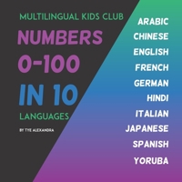 Numbers 0 - 100: In 10 Languages B0CFCX6W2W Book Cover