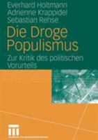 Die Droge Populismus: Zur Kritik Des Politischen Vorurteils 3531150383 Book Cover