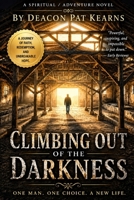 Climbing out of the Darkness 1983481726 Book Cover