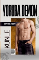 Yoruba Demon: Kunle (Yoruba Demons Billionaire Club) 1972123289 Book Cover