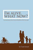 I'm Alive. What Now? 0984292101 Book Cover