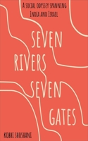 Seven Rivers Seven Gates B0GDN52NVL Book Cover