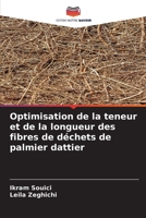 Optimisation de la teneur et de la longueur des fibres de déchets de palmier dattier (French Edition) 6209821456 Book Cover