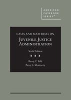 Cases and Materials on Juvenile Justice Administration 1647082536 Book Cover