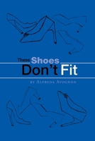 These Shoes Don't Fit 1425739482 Book Cover