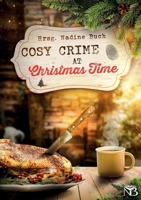 Cosy Crime at Christmas Time 3695133325 Book Cover