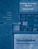 Identidades: Exploraciones E Interconexiones: Student Activities Manual 0131117890 Book Cover