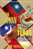 From Taiwan to Texas: Life in Mid-America 1492221481 Book Cover