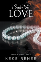 Seek To Love B09J799R2B Book Cover