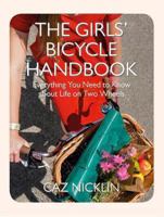 The Girls' Bicycle Handbook: Everything You Need to Know About Life on Two Wheels 1782064621 Book Cover