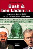 Bush & Ben Laden S.A. - La Primera Guerra Global de Las Corporaciones Financieras 9875450448 Book Cover