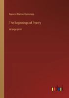 The Beginnings of Poetry: in large print 3368373587 Book Cover