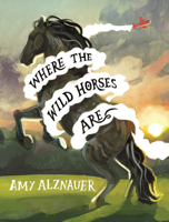 Where the Wild Horses Are 0823462366 Book Cover