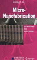 Micro-Nanofabrication: Technologies and Applications 3540289224 Book Cover