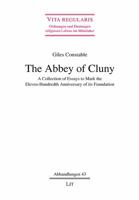 The Abbey of Cluny: A Collection of Essays to Mark the Eleven-Hundredth Anniversary of its Foundation 3643107773 Book Cover