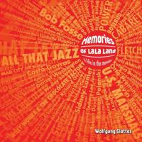 Memories of La La Land: A Life in the Movies 1480868221 Book Cover
