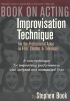 Book on Acting: Improvisation Technique for the Professional Actor in Film, Theater, and Television 1879505606 Book Cover
