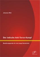 Der Indische Anti-Terror-Kampf: Bewahrungsprobe Fur Eine Junge Demokratie 3842884419 Book Cover