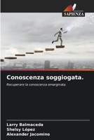 Conoscenza soggiogata. (Italian Edition) 6208502942 Book Cover