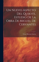 Un Nuevo Aspecto Del Quijote, Estudio De La Obra De Miguel De Cervantes 1022608118 Book Cover