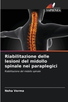 Riabilitazione delle lesioni del midollo spinale nei paraplegici: Riabilitazione del midollo spinale 620625044X Book Cover