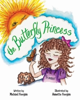 The Butterfly Princess 0578732149 Book Cover