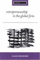 Entrepreneurship in the Global Firm: Enterprise and Renewal (SAGE Strategy series) 0761958096 Book Cover