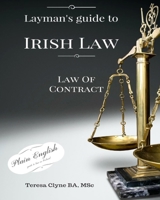 Layman's Guide to Irish Law: The Law of Contract 1523795948 Book Cover