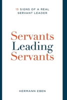 Servants Leading Servants 1958585920 Book Cover