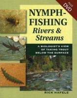 Nymph-Fishing Rivers And Streams: A Biologist's View of Taking Trout Below the Surface 0811701697 Book Cover