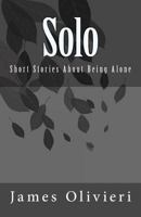 Solo: Short Stories About Being Alone 0692281223 Book Cover