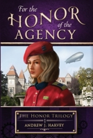 For the Honor of the Agency 1922984086 Book Cover