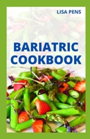 BARIATRIC COOKBOOK: Doctors Approved Rесіреѕ And Guidelines For Life Before Аnd Aftеr Surgery null Book Cover